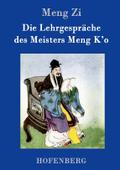 Die Lehrgespräche des Meisters Meng K’o