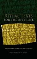 Ritual Texts for the Afterlife - Fritz Graf