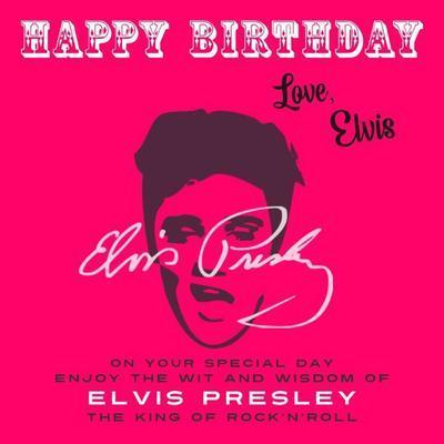 Happy Birthday-Love, Elvis