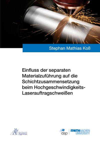 Einfluss der separaten Materialzuführung auf die Schichtzusammensetzung beim Hochgeschwindigkeits-Laserauftragschweißen