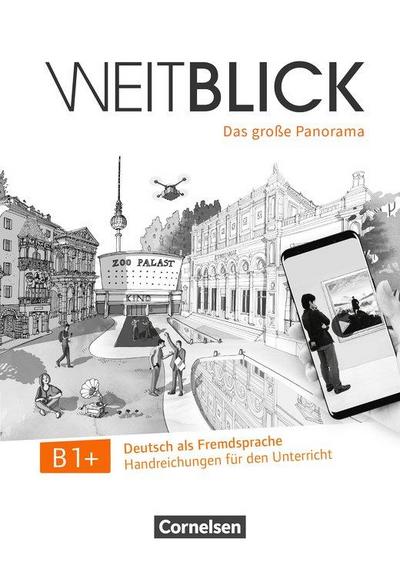 Weitblick B1+ - Handreichungen für den Unterricht