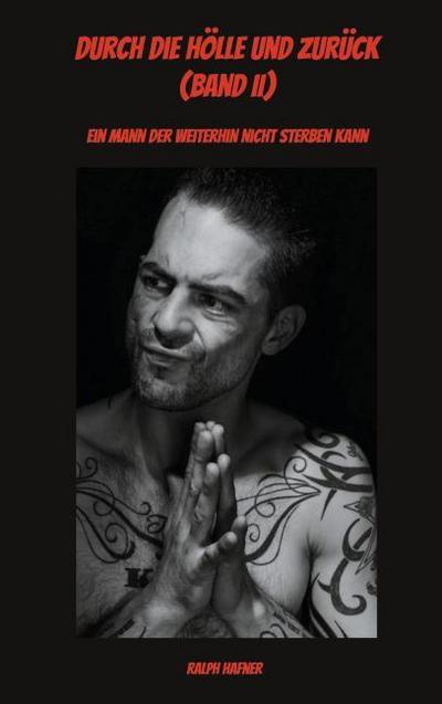 Durch die Hölle und zurück (Band II)
