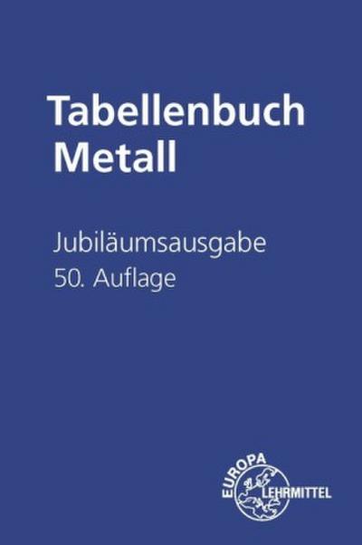 Jubiläumsausgabe Tabellenbuch Metall ohne Formelsammlung