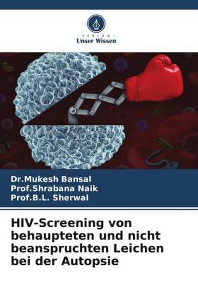 HIV-Screening von behaupteten und nicht beanspruchten Leichen bei der Autopsie