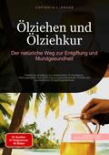 Ölziehen und Ölziehkur