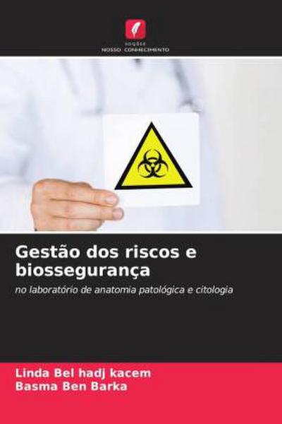 Gestão dos riscos e biossegurança