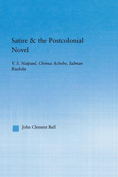 Satire and the Postcolonial Novel