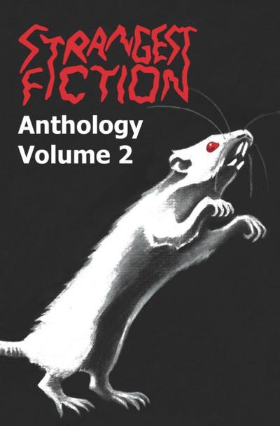 Strangest Fiction Anthology - Volume 2 (Strangest Fiction Anthologies, #2)