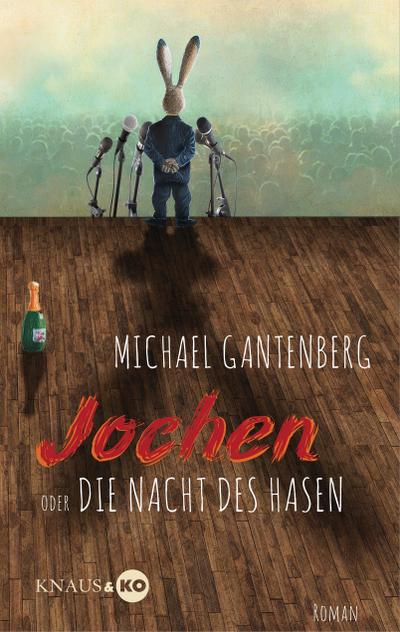Gantenberg, M: Jochen oder Die Nacht des Hasen