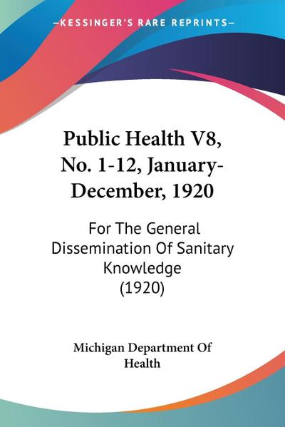 Public Health V8, No. 1-12, January-December, 1920