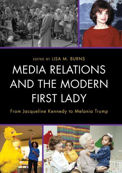 Media Relations and the Modern First Lady