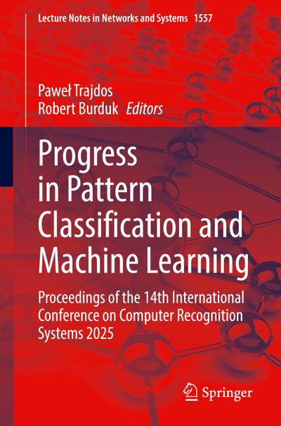 Progress in Pattern Classification and Machine Learning