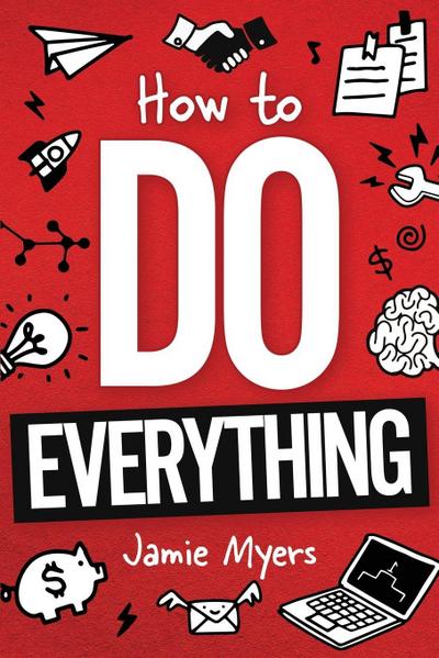 How To Do Everything