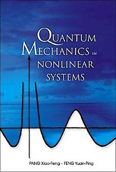 Quantum Mechanics in Nonlinear Systems