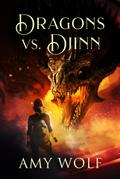 Dragons vs. Djinn (The Cavernis Series, #4)