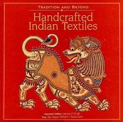 Handcrafted Indian Textiles-Tradition and Beyond