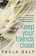 Keep Your Friends Close