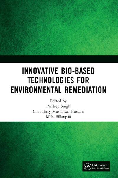 Innovative Bio-Based Technologies for Environmental Remediation