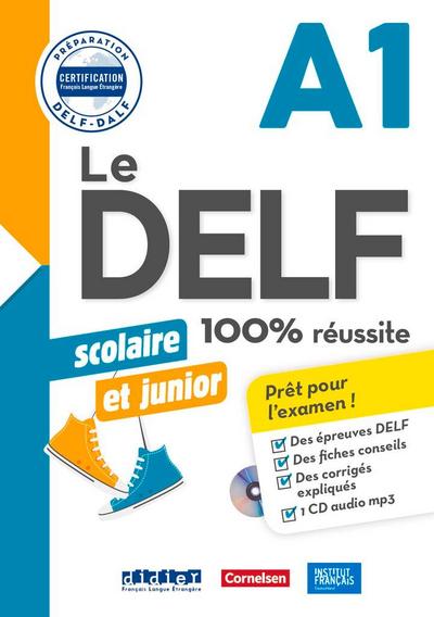 Le DELF scolaire - Prüfungsvorbereitung - Ausgabe 2018 - A1