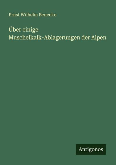Über einige Muschelkalk-Ablagerungen der Alpen