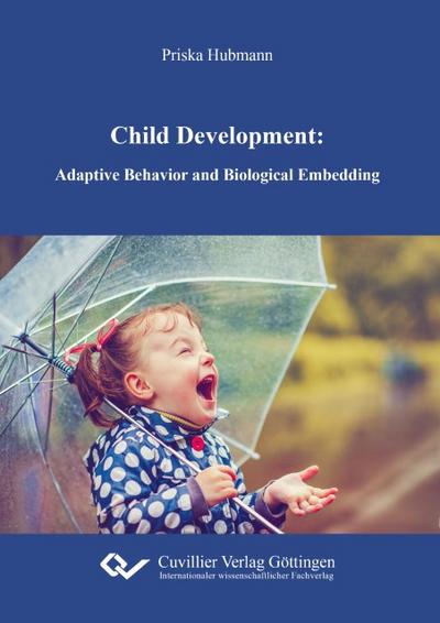 Child Development. Adaptive Behavior and Biological Embedding