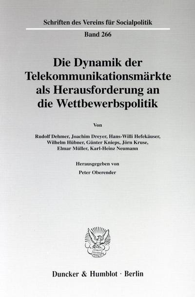 Die Dynamik der Telekommunikationsmärkte als Herausforderung an die Wettbewerbspolitik.