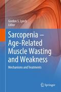 Sarcopenia- Age-Related Muscle Wasting and Weaknes