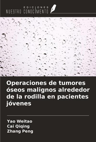 Operaciones de tumores óseos malignos alrededor de la rodilla en pacientes jóvenes