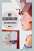 My Seaborgium: Poems (The Mineral Point Poetry Series, #2)