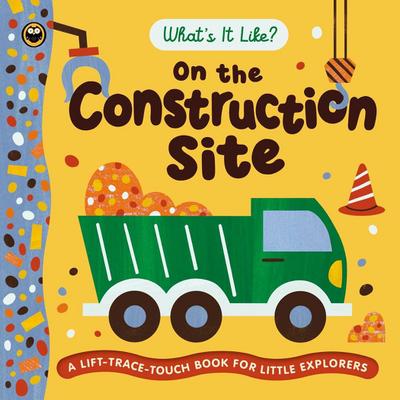 What’s It Like? on the Construction Site