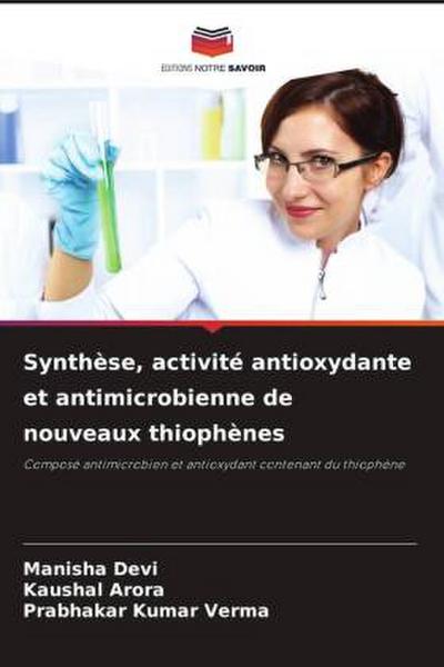 Synthèse, activité antioxydante et antimicrobienne de nouveaux thiophènes
