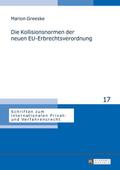 Die Kollisionsnormen der neuen EU-Erbrechtsverordn