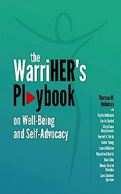 The WarriHER’s Playbook on Well-Being and Self-Advocacy