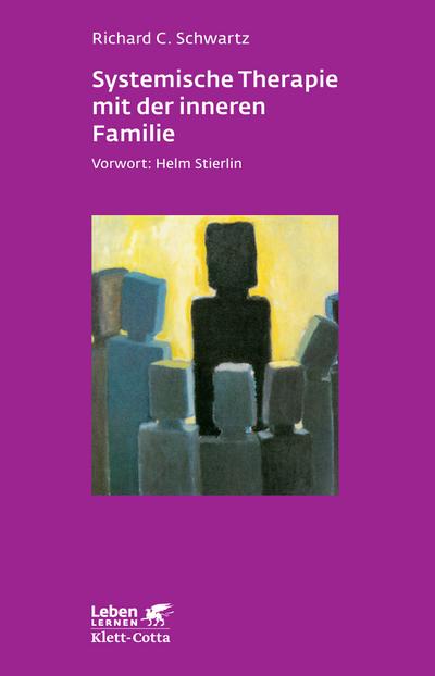 Systemische Therapie mit der inneren Familie (Leben lernen)