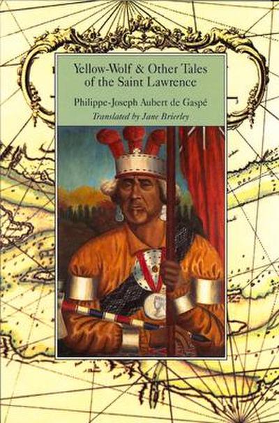 Yellow-Wolf & Other Tales of the Saint Lawrence