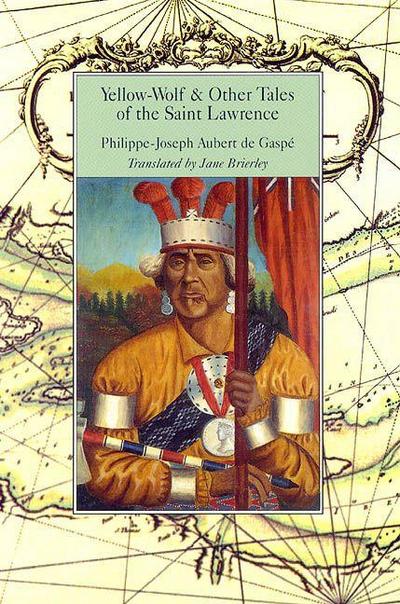 Yellow-Wolf & Other Tales of the Saint Lawrence