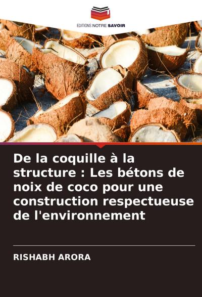De la coquille à la structure : Les bétons de noix de coco pour une construction respectueuse de l’environnement