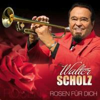 Rosen für dich - Walter Scholz