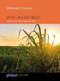 Melhores Crônicas José Lins do Rego