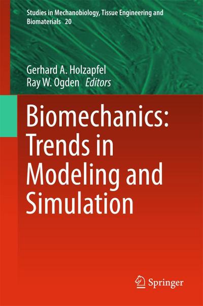 Biomechanics: Trends in Modeling and Simulation