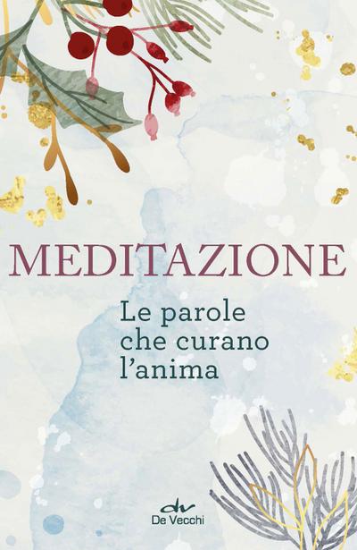 Meditazione. Le parole che curano l’anima