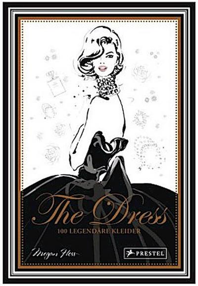 The Dress: 100 legendäre Kleider