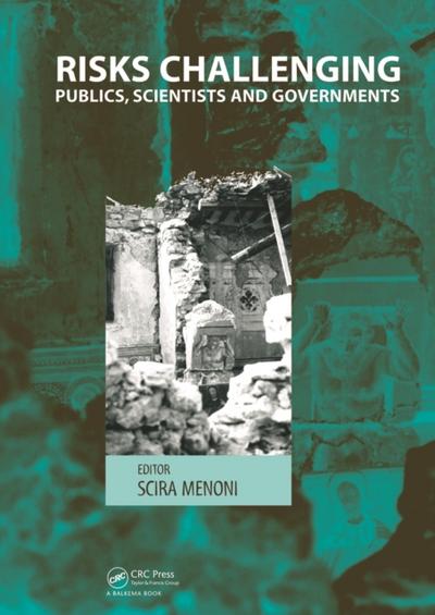 Risks Challenging Publics, Scientists and Governments