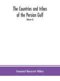 The countries and tribes of the Persian Gulf (Volume II)