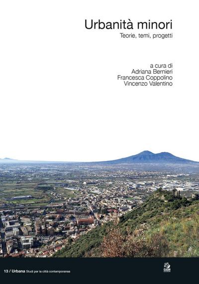 Urbanità minori. Teorie, temi, progetti