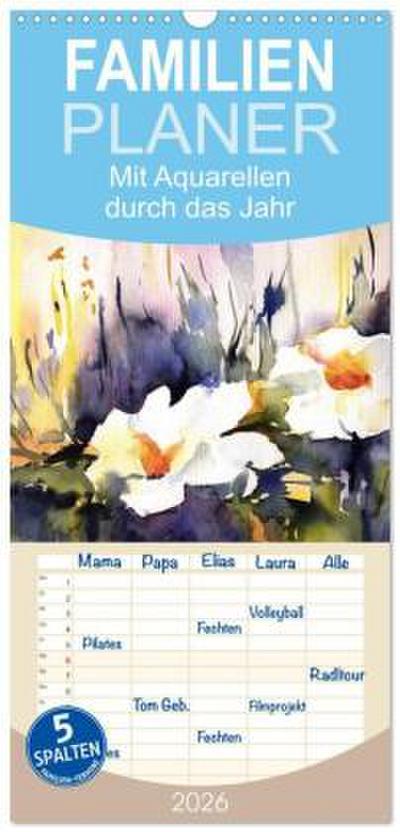 Familienplaner 2026 - Mit Aquarellen durch das Jahr mit 5 Spalten (Wandkalender, 21 x 45 cm) CALVENDO