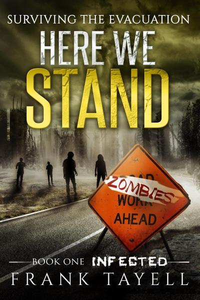 Here We Stand 1: Infected