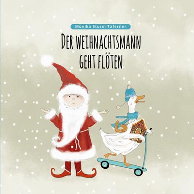 Sturm Taferner, M: Weihnachtsmann geht flöten