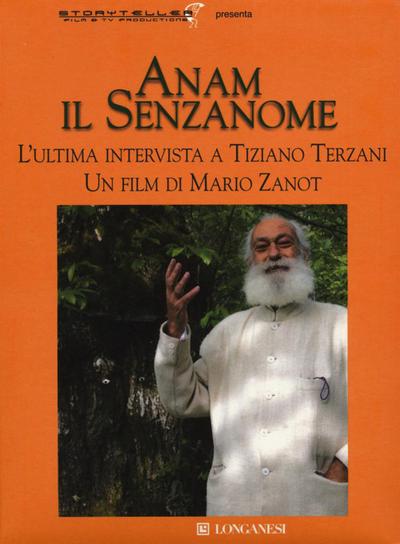 Anam il senzanome. L’ultima intervista a Tiziano Terzani