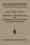 Berechnung und Gestaltung der Triebwerke schnellaufender Kolbenkraftmaschinen